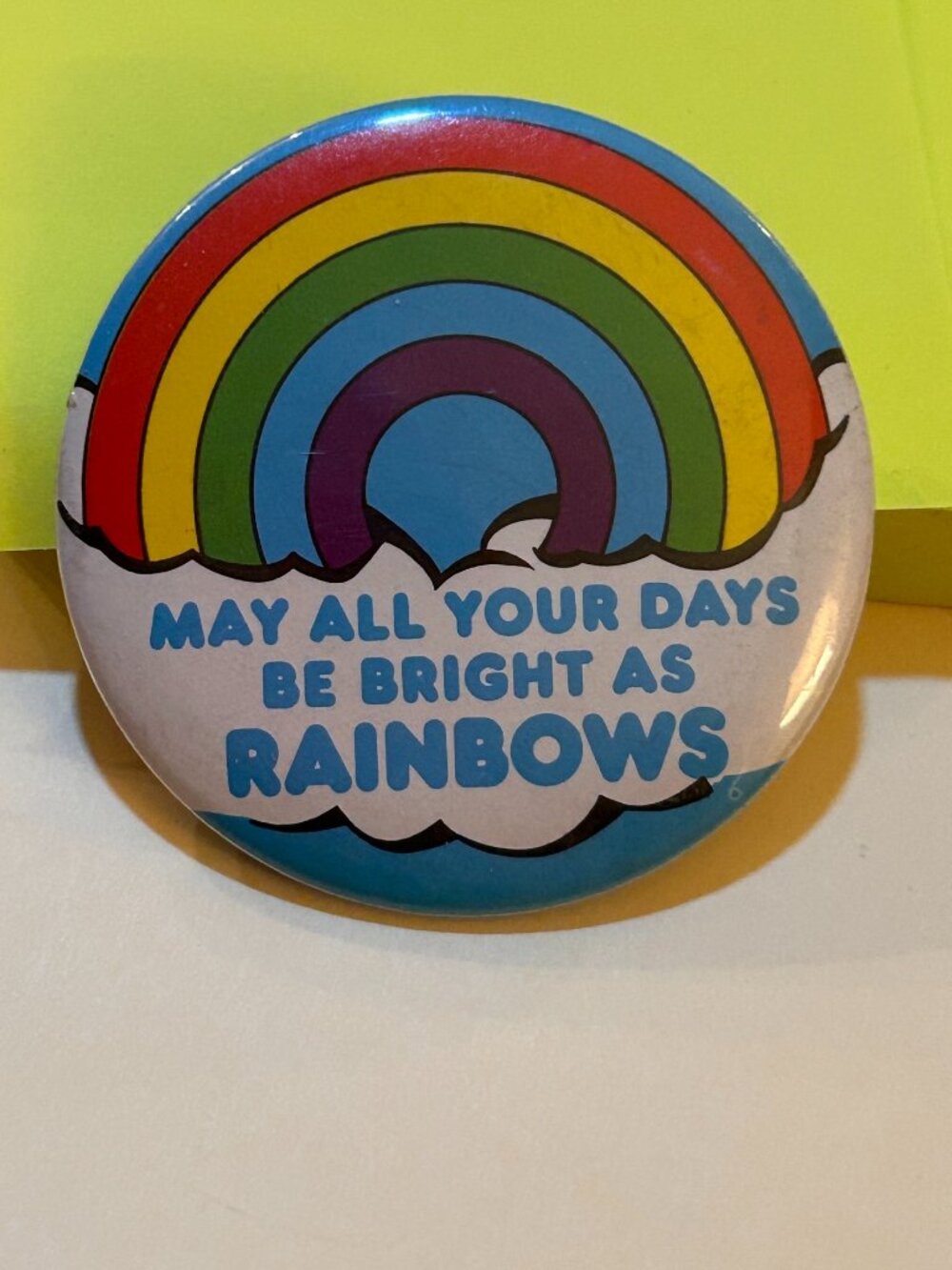 Vintage 1980s May All Your Days Be Bright As Rainbows Button Pin Badge